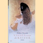 Vissen voor de keizer: roman
Didier Decoin
€ 9,00 Vissen voor de keizer: roman
Didier Decoin
€ 9,00