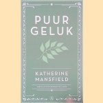 Puur geluk: en andere verhalen door Katharine Mansfield