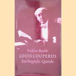 Louis Couperus: een biografie door Fr&eacute;d&eacute;ric Bastet