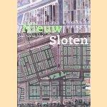 Nieuw Sloten: van tuin tot stad door Anouk de Wit