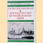 De Waterwolf getemd. Over de geschiedenis en volksleven van Haarlemmermeer
Dr. Tj.W.R. de Haan
&euro;&nbsp;9,00