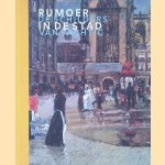 Rumoer in de stad: De schilders van Tachtig
Frouke van Dijke e.a.
&euro;&nbsp;15,00