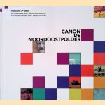 Canon de Noordoostpolder door Harrie Scholtmeijer e.a.