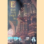 Er staat een orgel in: 60 belangrijke orgels uit alle provincies van Nederland door Gert Oost