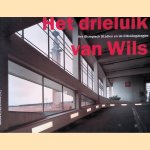 Het drieluik van Wils: het Olympisch Stadion en de Citro&euml;ngarages door Tijs Tummers e.a.