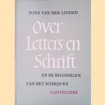 Over letters en schrift en de beginselen van het schrijven
Fons van der Linden
&euro;&nbsp;10,00