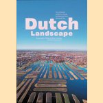 Dutch Landscape: The Ultimate Guide for Study, Professional and Personal Use door Alexandra Tisma e.a.