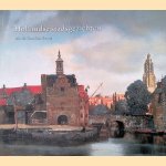 Hollandse stadsgezichten uit de gouden eeuw door Ariane van Suchtelen