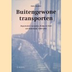 Buitengewone transporten: deportaties van Joden, Roma en Sinti uit Nederland, 1940-1945 door Dirk Mulder