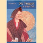 Die Fugger in ihrer Zeit
Franz Herre
€ 10,00 Die Fugger in ihrer Zeit
Franz Herre
€ 10,00