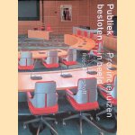 Publiek besloten: provinciehuizen in beeld door Roos Aldershoff e.a.