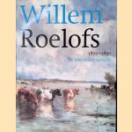 Willem Roelofs 1822-1897: De adem der natuur door Marjan Van Heteren e.a.