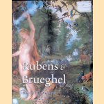 Rubens & Brueghel door Anne T. Woollett e.a.