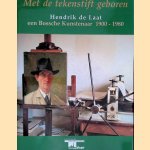 Met de tekenstift geboren: Hendrik de Laat, een Bossche kunstenaar (1900-1980)
Theodorus Gerardus Antonius Hoogbergen
€ 15,00 Met de tekenstift geboren: Hendrik de Laat, een Bossche kunstenaar (1900-1980)
Theodorus Gerardus Antonius Hoogbergen
€ 15,00