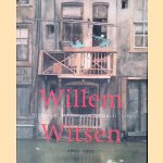 Willem Witsen: Schilderijen, tekeningen, prenten, foto's 1860-1923 door Jenny - en anderen Reynaerts