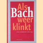 Als Bach weer klinkt: 55 jaar cantatediensten in Den Haag : Nieuwe Kerk (1962-1967) en Kloosterkerk (1968-2017)
Ellen van der Sar
€ 8,00 Als Bach weer klinkt: 55 jaar cantatediensten in Den Haag : Nieuwe Kerk (1962-1967) en Kloosterkerk (1968-2017)
Ellen van der Sar
€ 8,00