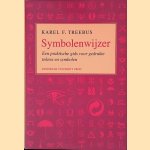Symbolenwijzer. Een praktische gids voor gedrukte tekens en symbolen
Karel F. Treebus
&euro;&nbsp;9,00