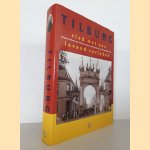 Tilburg: Stad met een levend verleden: De geschiedenis van Tilburg vanaf de steentijd tot en met de twintigste eeuw door Leonardus - en anderen Adriaenssen