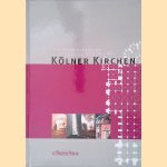 K&ouml;lner Kirchen: Die Kirchen der katholischen und evangelischen Gemeinden in K&ouml;ln
Manfred Becker-Huberti
&euro;&nbsp;15,00