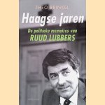 Haagse jaren: De politieke memiores van Ruud Lubbers door Theo Brinkel