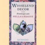 Wisselend decor hommages aan Hella S.Haasse door Willem van den Berg e.a.