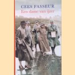 Een dame van ijzer: Koningin Wilhelmina en de nationale gedachte
Cees Fasseur
€ 8,00 Een dame van ijzer: Koningin Wilhelmina en de nationale gedachte
Cees Fasseur
€ 8,00