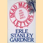 Dead Men's Letters door Erle Stanley Gardner