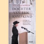Dochter van een kampkind. Ervaringen van een staatssecretaris met de oorlog in Nederlands-Indi&euml;
Jet Bussemaker
&euro;&nbsp;8,00