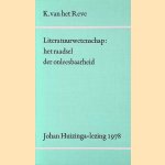 Literatuurwetenschap: Het raadsel der onleesbaarheid door Karel van het Reve