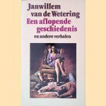 Een aflopende geschiedenis en andere verhalen
Janwillem van de Wetering
€ 5,00 Een aflopende geschiedenis en andere verhalen
Janwillem van de Wetering
€ 5,00