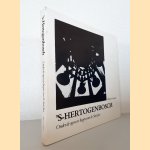 Martien Coppens: 's-Hertogenbosch: Onder de ogen en bogen van de Sint-Jan *GESIGNEERD* door Harrie Kapteijns e.a.