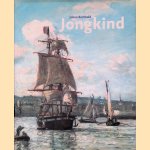Johan Barthold Jongkind door G&ouml;tz Czymmek e.a.