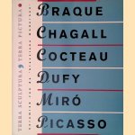 Terra sculptura, terra pictura: Keramiek van de 'klassieke modernen': Georges Braque, Marc Chagall, Jean Cocteau, Raoul Dufy, Joan Mir&oacute;, Pablo Picasso door Roland Doschka e.a.