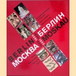 Berlin-Moscow / Moscow-Berlin, 1900-1950 (Russian edition) door Irina Antonova e.a.