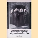 Brabantse mutsen uit grootmoeders tijd door Aug. v. Breugel