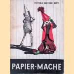 Papier-mach&eacute; door Victoria Bedford Betts