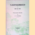 's-Hertogenbosch van 1629 tot 1798: Historische studi&euml;n door J.C.A. Hezenmans