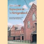 Een eeuw Kapucijnen in 's-Hertogenbosch: leven en werken van de Bossche Kapucijnen gedurende de laatste honderd jaar (28 augustus 1898-28 augustus 1998) door Broeder Gentilis van Loon