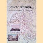 Bossche Bronnen door P.J. van der Heijden