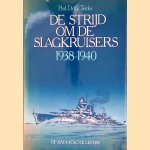 De strijd om de slagkruisers 1938 - 1940 door Prof. Dr. G. Teitler