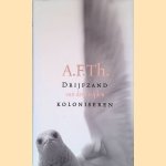 Drijfzand Koloniseren: De erven Movo
A.F.Th. Heijden
&euro;&nbsp;5,00