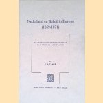 Nederland en Belgi&euml; in Europa (1859-1871): De zelfstandigheidspolitiek van twee kleine staten door C.A. Tamse