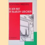 Ik ben niet in Haarlem geboren door Doeschka Meijsing