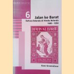 Jalan ke Barat: Behasa Belanda di Hindia=Belanda 1600-1950: Sejarah politik bahasa door Kees Groeneboer