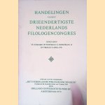 Handelingen van het drieendertigste Nederlands Filologencongres door G. Storms