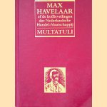 Max Havelaar: of De koffieveilingen der Nederlandse Handelsmaatschappij door Multatuli