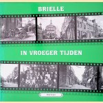 Brielle in vroeger tijden: deel 2 door Henk Vegter