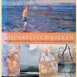 Aquareltechnieken: een ge&iuml;llustreerde handleiding voor de traditionele en eigentijdse technieken door Hazel Harrison