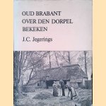 Oud Brabant over den dorpel bekeken door J.C. Jegerings