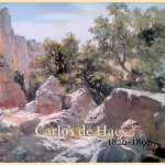 Carlos de Haes 1826-1898: kunstschilder in Spanje en telg uit een Eindhovens geslacht door Carolus Sebastianus Petrus Hubertus Haes